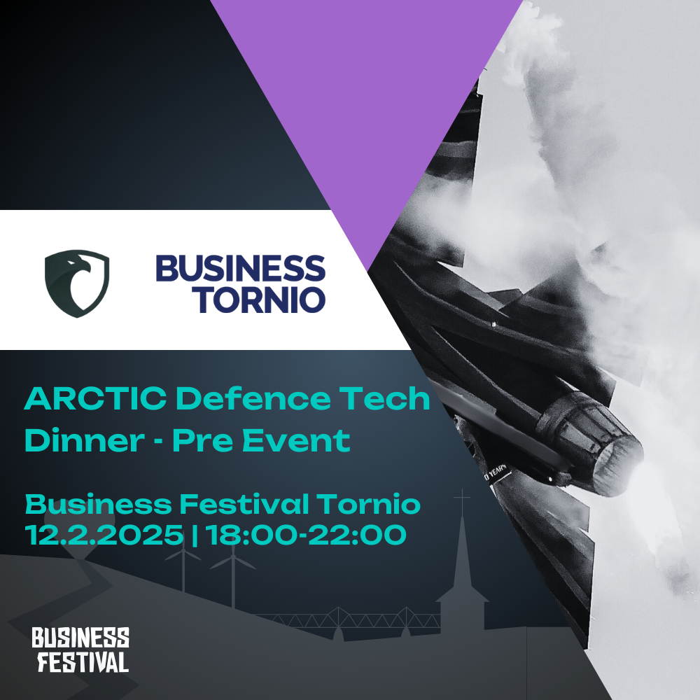 ARCTIC Defence Tech Dinner x Business Festival Tornio 12.2.2025
